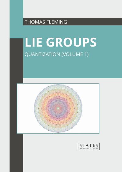 Cover for Thomas Fleming · Lie Groups: Quantization (Volume 1) (Innbunden bok) (2022)