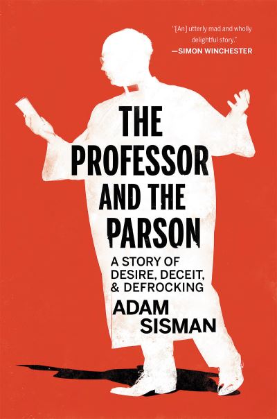 Cover for Adam Sisman · The Professor and the Parson (Hardcover Book) (2020)