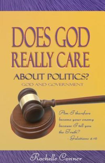 Cover for Rochelle Conner · Does God Really Care About Politics (Paperback Book) (2018)