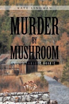 Cover for Kate Lindman · Murder by Mushroom (Paperback Book) (2019)