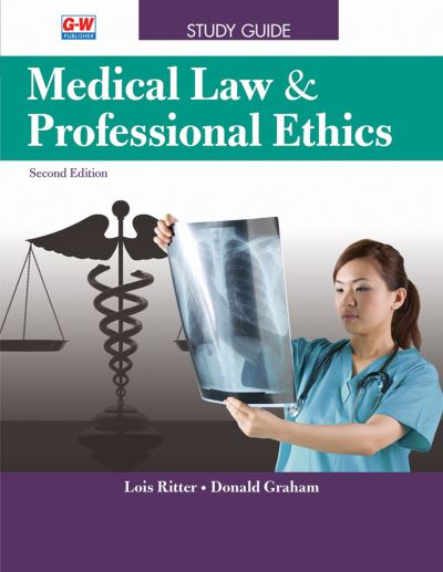 Medical Law & Professional Ethics - Lois Ritter - Livros - Goodheart-Wilcox Publisher - 9781645647287 - 13 de outubro de 2020