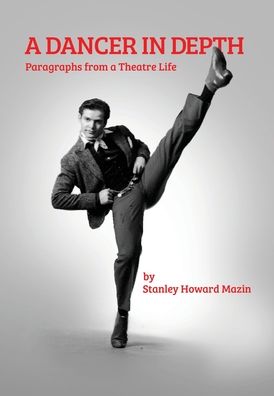 Cover for Stanley Howard Mazin · A Dancer in Depth (Hardcover Book) (2019)