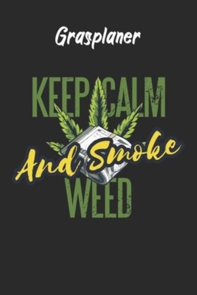 Cover for M W -Trading · Grasplaner - Keep Calm And Smoke Weed (Pocketbok) (2020)