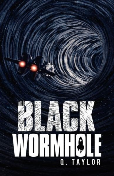 Cover for Q Taylor · The Black Wormhole (Pocketbok) (2020)