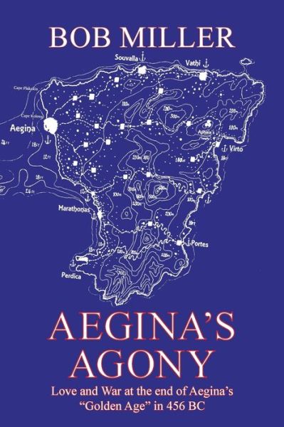 Cover for Bob Miller · Aegina's Agony (Buch) (2021)