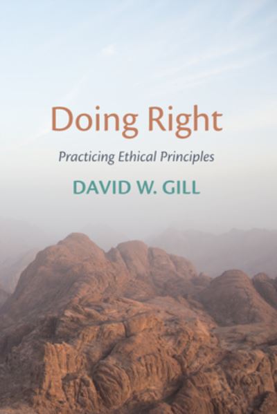 Doing Right - David W. Gill - Books - Wipf & Stock Publishers - 9781666747287 - June 30, 2022