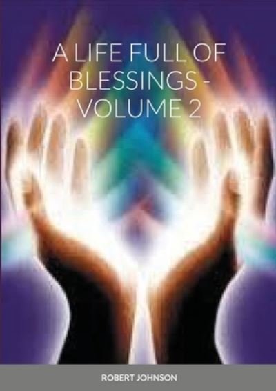 Cover for Robert Johnson · A Life Full of Blessings - Volume 2 (Paperback Bog) (2021)