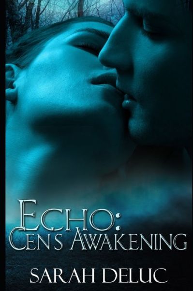 Echo - Sarah Deluc - Books - Independently Published - 9781671600287 - December 4, 2019