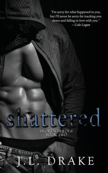 Cover for J L Drake · Shattered (Pocketbok) (2015)