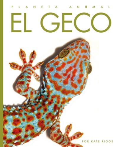 Cover for Kate Riggs · El geco (Pocketbok) (2022)