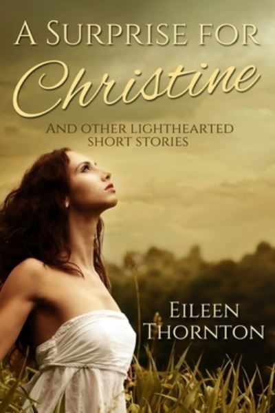 Cover for Eileen Thornton · A Surprise For Christine (Pocketbok) (2021)