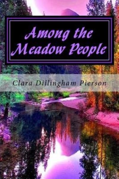 Cover for Clara Dillingham Pierson · Among the Meadow People (Paperback Book) (2018)