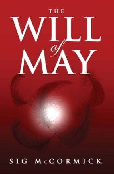 Cover for Sig McCormick · The Will of May (Paperback Bog) (2018)