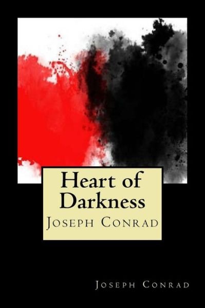 Heart of Darkness - Joseph Conrad - Boeken - Createspace Independent Publishing Platf - 9781721145287 - 14 juni 2018