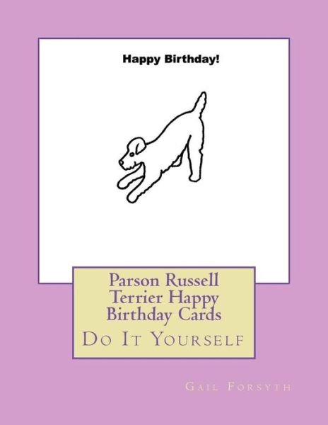 Cover for Gail Forsyth · Parson Russell Terrier Happy Birthday Cards (Paperback Bog) (2018)