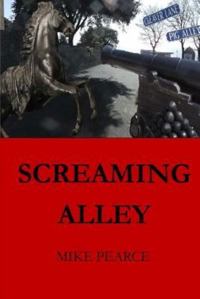 Cover for Mike Pearce · Screaming Alley (Taschenbuch) (2018)