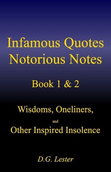 Cover for D G Lester · Infamous Quotes Notorious Notes Book 1 &amp; 2 (Taschenbuch) (2018)