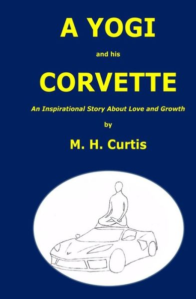 Cover for M H Curtis · A YOGI and his CORVETTE (Paperback Book) (2020)