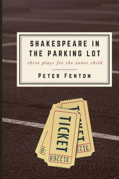 Cover for Peter Fenton · Shakespeare in the Parking Lot (Paperback Bog) (2021)