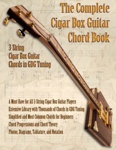 The Complete 3-String Cigar Box Guitar Book - Brent C Robitaille - Książki - Kalymi Music - 9781777010287 - 21 sierpnia 2020