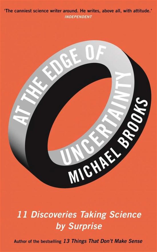 Cover for Michael Brooks · At the Edge of Uncertainty: 11 Discoveries Taking Science by Surprise (Paperback Book) [Main edition] (2015)