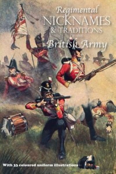 Cover for Anon · Regimental Nicknames &amp; Traditions of the British Army (Paperback Bog) (2018)