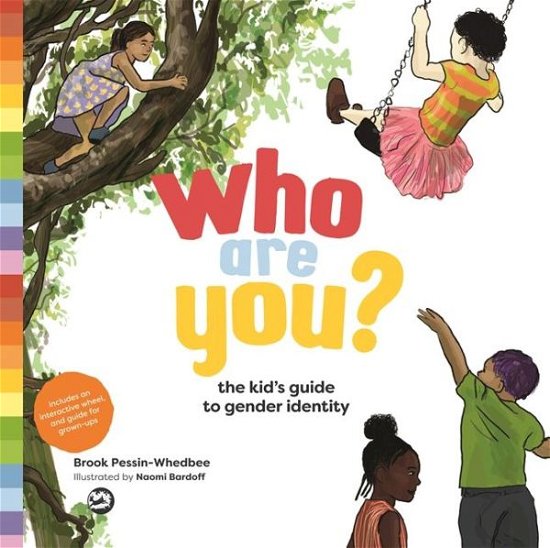 Cover for Brook Pessin-Whedbee · Who Are You?: The Kid's Guide to Gender Identity (Hardcover Book) (2016)