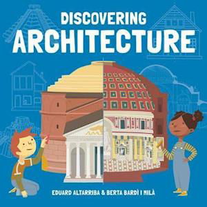 Discovering Architecture - E Altarriba - Książki - Button Books - 9781787080287 - 7 kwietnia 2019