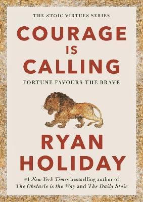 Cover for Ryan Holiday · Courage Is Calling: Fortune Favours the Brave (Pocketbok) [Main edition] (2022)