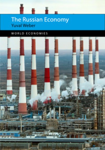 Cover for Weber, Professor Yuval (Texas A&amp;M University) · The Russian Economy - World Economies (Paperback Book) (2023)