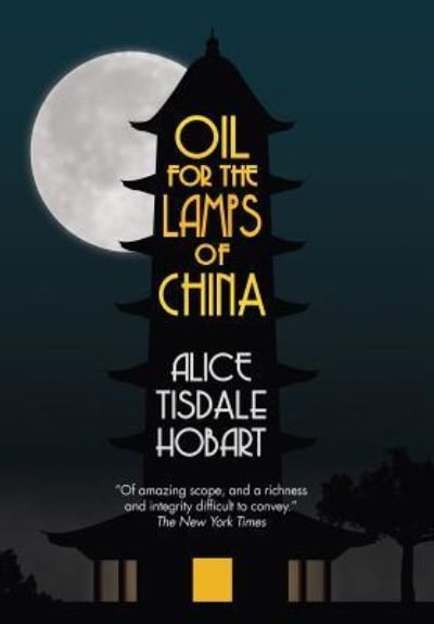 Cover for Alice Tisdale Hobart · Oil for the Lamps of China (Gebundenes Buch) (1933)