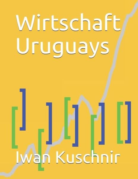 Cover for Iwan Kuschnir · Wirtschaft Uruguays (Paperback Bog) (2019)