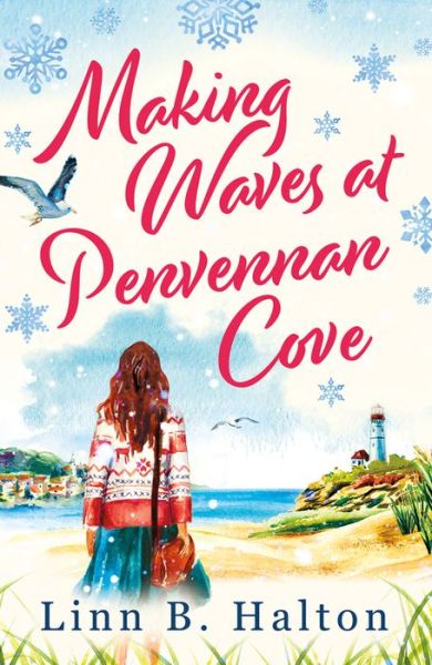 Cover for Linn B. Halton · Making Waves at Penvennan Cove: Escape to Cornwall in 2024 with this gorgeous feel-good and uplifting romance - The Penvennan Cove series (Taschenbuch) (2022)