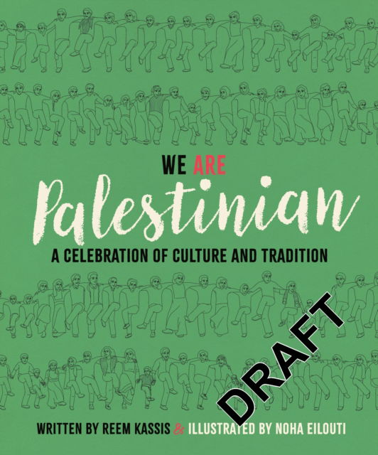 We Are Palestinian: A Celebration of Culture and Tradition - Reem Kassis - Livros - Bonnier Books Ltd - 9781800783287 - 2 de março de 2023