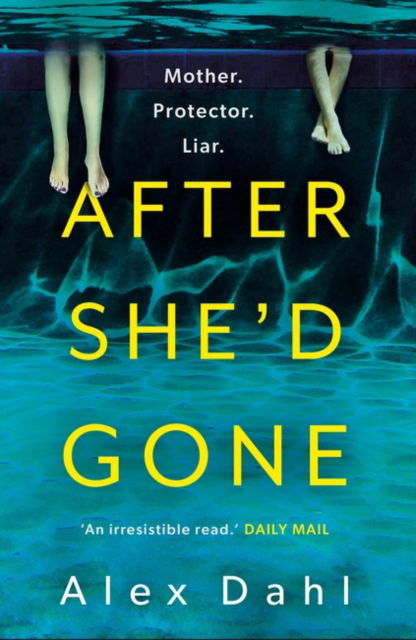 After She'd Gone - Alex Dahl - Kirjat - Bloomsbury Publishing PLC - 9781801108287 - torstai 8. kesäkuuta 2023