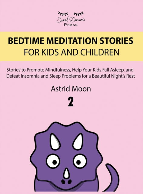 Cover for Astrid Moon · Bedtime Meditation Stories for Kids and Children 2 (Hardcover Book) (2021)