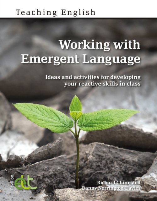Cover for Richard Chinn · Working with Emergent Language: Ideas and activities for developing your reactive skills in class - Teaching English (Paperback Book) (2023)