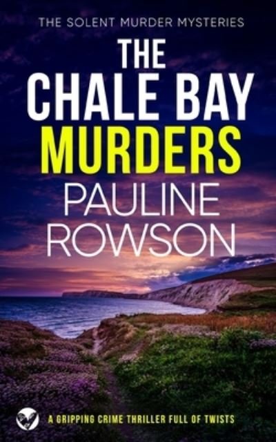 Cover for Pauline Rowson · CHALE BAY MURDERS a Gripping Crime Thriller Full of Twists (Bog) (2022)
