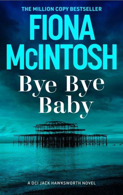 Cover for Fiona McIntosh · Bye Bye Baby (Paperback Book) (2025)