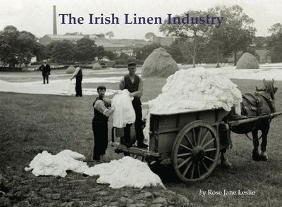 Cover for Rose Jane Leslie · The Irish Linen Industry (Paperback Book) (2018)
