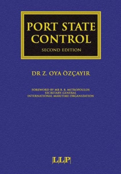 Cover for Oya Ozcayir · Port State Control - Maritime and Transport Law Library (Hardcover Book) [2 Rev edition] (2004)