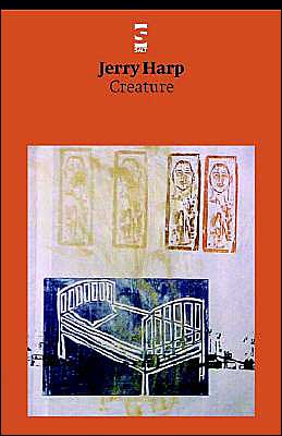 Creature - Salt Modern Poets - Jerry Harp - Books - Salt Publishing - 9781844710287 - September 1, 2003