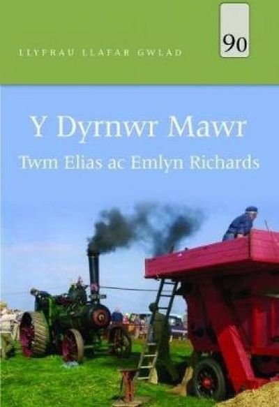 Cover for Twm Elias · Llyfrau Llafar Gwlad: 90. Dyrnwr Mawr, Y (Paperback Book) (2017)