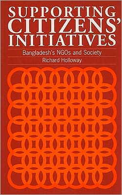 Cover for Richard Holloway · Supporting Citizens Initiatives: Bangladesh's NGOs and society (Paperback Book) (1998)