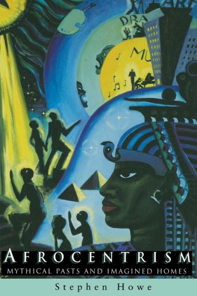 Cover for Stephen Howe · Afrocentrism: Mythical Pasts and Imagined Homes (Paperback Book) [New edition] (1999)