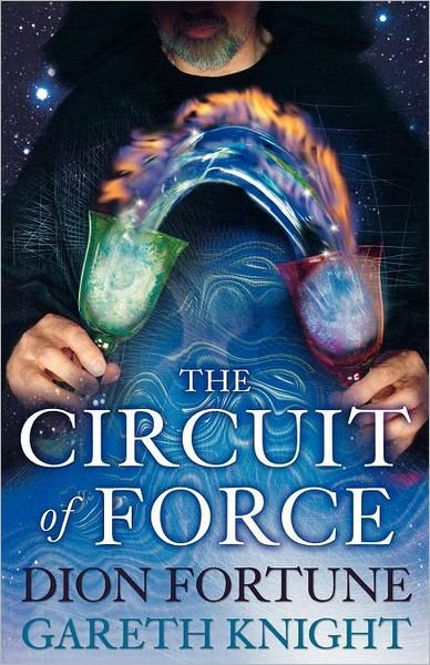 Cover for Dion Fortune · The Circuit of Force (Taschenbuch) (1998)