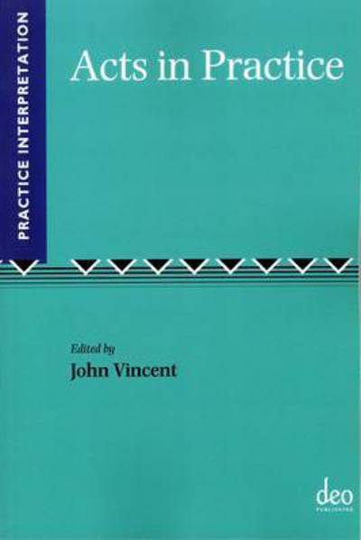 Cover for John Vincent · Acts in Practice - Practice Interpretation (Paperback Book) (2012)