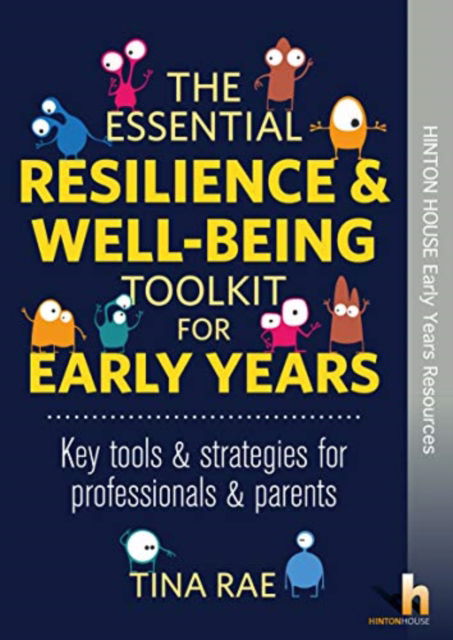 Cover for Tina Rae · The Essential Resilience &amp; Wellbeing Toolkit for Early Years &amp; Younger Children: Activities &amp; strategies for professionals &amp; parents (Paperback Book) (2018)