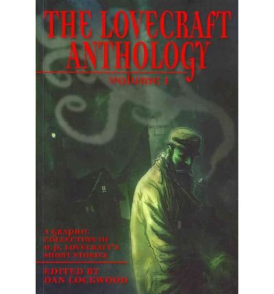 Cover for Lockwood, Dan (Ed) · The Lovecraft Anthology Vol I: A Graphic Collection of H.P. Lovecraft's Short Stories (Paperback Bog) (2011)