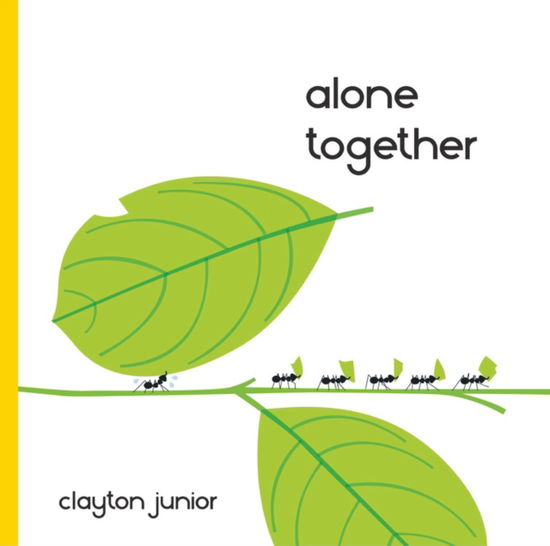 Alone Together - Clayton Junior - Książki - Quarto Publishing PLC - 9781910277287 - 10 października 2017